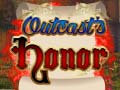 Ойын Outcasts Honor