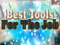 Ойын Best Tools for the job