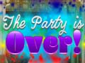 Ойын The Party is Over!
