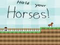 Ойын Hold your horses!