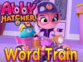 Ойын Abby Hatcher Word train