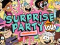 Ойын The Loud house Surprise party