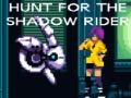 Ойын Hunt for the Shadow Rider