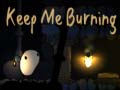 Ойын Keep me Burning