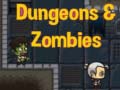 Ойын Dungeons & zombies