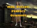 Ойын Mrs Bullet: Perfect Gunshot