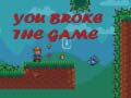 Ойын You Broke the Game