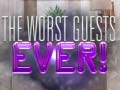 Ойын The Worst House Guests Ever
