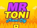 Ойын Mr Toni Miami City