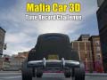 Ойын Mafia Car 3d Time Record Challenge