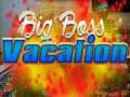 Ойын Big Boss Vacation