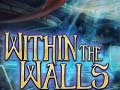 Ойын Within the Walls
