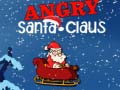 Ойын Angry Santa-Claus
