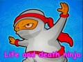 Ойын Life and death ninja