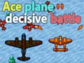 Ойын Ace plane decisive battle