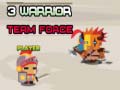 Ойын 3 Warrior Team Force