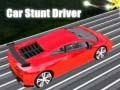 Ойын Car Stunt Driver