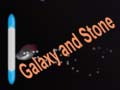 Ойын Galaxy and Stone
