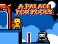 Ойын A Palace for Fools