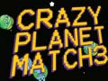 Ойын Crazy Planet Match 3