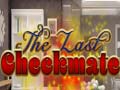 Ойын The Last Checkmate