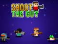 Ойын Shoot the Guy