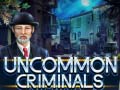 Ойын Uncommon Criminals