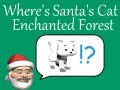 Ойын Where's Santa's Cat-Enchanted Forest