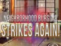 Ойын Neighborhood Burglar Strikes Again!