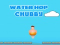 Ойын Water Hop Chubby