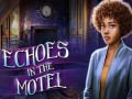 Ойын Echoes in the Motel