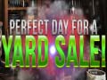 Ойын Perfect Day for Yard Sales