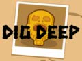 Ойын Dig Deep