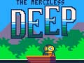 Ойын The Merciless Deep