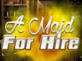 Ойын A Maid For Hire