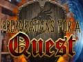 Ойын Preparations for a Quest