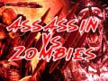 Ойын  Assassin vs Zombies