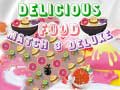 Ойын Delicious Food Match 3 Deluxe