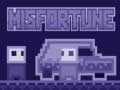 Ойын Misfortune