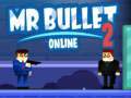 Ойын Mr Bullet 2 Online
