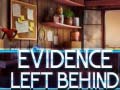Ойын Evidence Left Behind