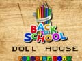 Ойын Back To School Coloring Book DOLL HOUS