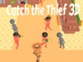 Ойын Catch The Thief 3D