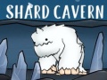 Ойын Shard Cavern