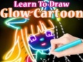 Ойын Learn to Draw Glow Cartoon