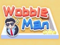 Ойын Wobble Man Online