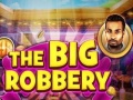 Ойын The Big Robbery