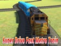 Ойын Super drive fast metro train
