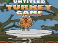 Ойын Untitled Turkey game