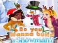 Ойын Do You Wanna Build A Snowman?
